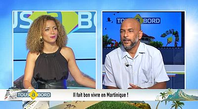 Tous à Bord : Il fait bon vivre en Martinique