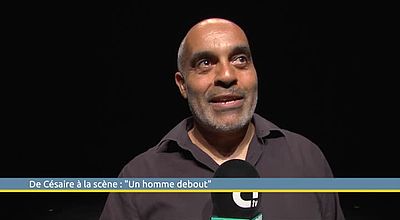 De Césaire à la scène : "Un homme debout"