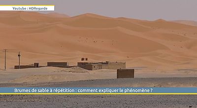 Brumes de sable à répétition : comment expliquer le phénomène ?