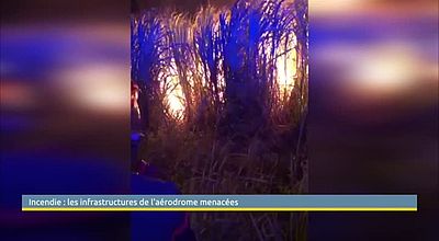 Incendie : les infrastructures de l'aérodrome menacées