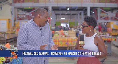 Festival des saveurs : nouveaux au marché de Fort de France.