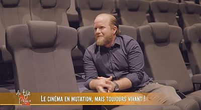 Le cinéma en mutation , mais toujours vivant!